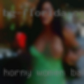 Horny women Bakersfield